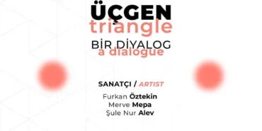 Ucgen-II-Sanatci-Kurator-ve-Koleksiyoner-Arasinda-Yeni-Bir-Diyalog-featured