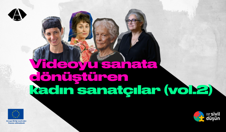 Videoyu sanata dönüştüren kadın sanatçılar (vol.2)